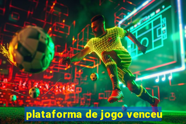 plataforma de jogo venceu